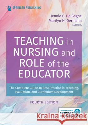 Teaching in Nursing and Role of the Educator Jennie C. d Marilyn H. Oermann 9780826188915 Springer Publishing Company - książka