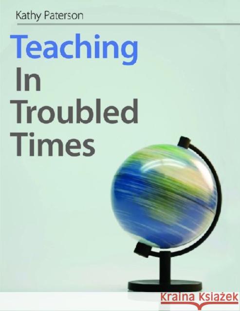 Teaching in Troubled Times Kathy Paterson 9781551382548 Pembroke Publishers - książka