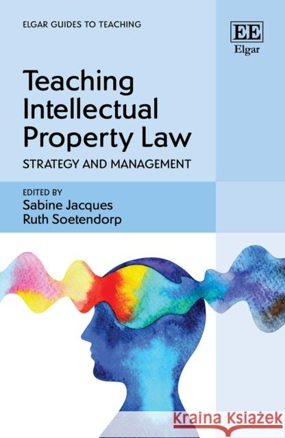 Teaching Intellectual Property Law: Strategy and Management  9781800880993 Edward Elgar Publishing Ltd - książka