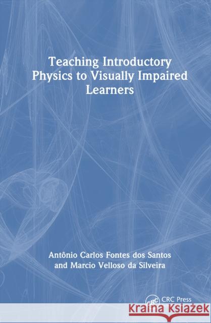 Teaching Introductory Physics to Visually Impaired Learners Marcio Velloso da Silveira 9781032835839 CRC Press - książka