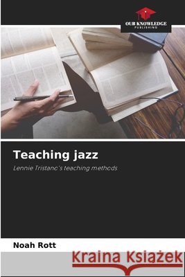 Teaching jazz Rott, Noah 9786209570919 Our Knowledge Publishing - książka