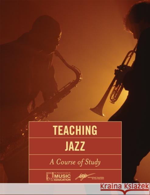 Teaching Jazz: A Course of Study The National Association for Music Educa 9781565451025 Menc National Association for Music Education - książka