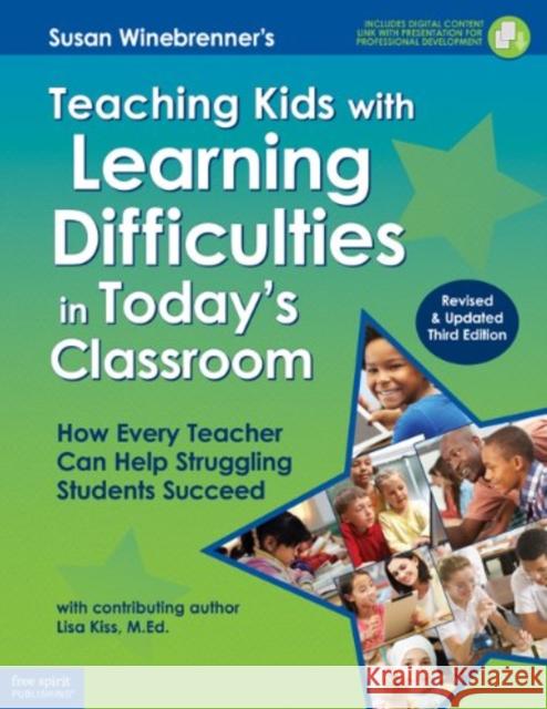 Teaching Kids with Learning Difficulties in Today's Classroom: How Every Teacher Can Help Struggling Students Succeed Lisa Kiss 9781575424804 Free Spirit Publishing - książka