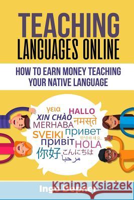 Teaching Languages Online: How to Earn Money Teaching Your Native Language Ingo Depner 9781728881393 Independently Published - książka