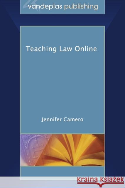 Teaching Law Online Jennifer Camero 9781600422645 Vandeplas Pub. - książka