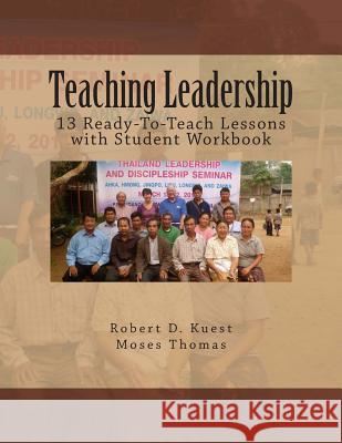 Teaching Leadership: 13 Ready-to-Teach Lessons with Student Workbook Thomas, Moses 9781492840473 Createspace - książka