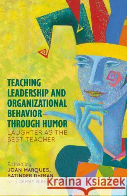 Teaching Leadership and Organizational Behavior Through Humor: Laughter as the Best Teacher Marques, J. 9781137024886 Palgrave MacMillan - książka