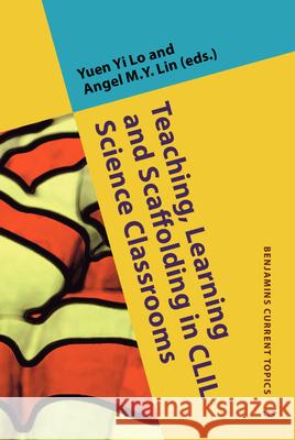 Teaching, Learning and Scaffolding in CLIL Science Classrooms  9789027208880 John Benjamins Publishing Co - książka