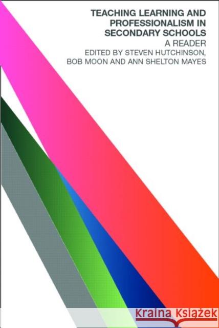 Teaching, Learning and the Curriculum in Secondary Schools: A Reader Hutchinson, Steven 9780415260671  - książka