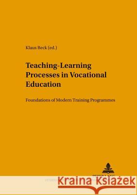 Teaching-Learning Processes in Vocational Education: Foundations of Modern Training Programmes Breuer, Klaus 9783631395486 Peter Lang GmbH - książka