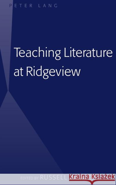 Teaching Literature at Ridgeview Russell Weaver   9781433129476 Peter Lang Publishing Inc - książka