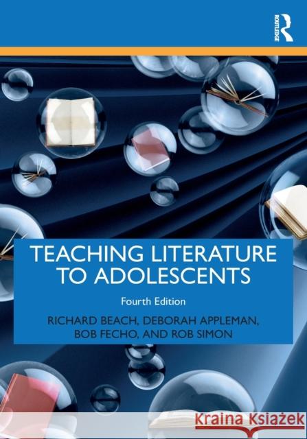 Teaching Literature to Adolescents Richard Beach Deborah Appleman Bob Fecho 9780367366209 Taylor & Francis Ltd - książka