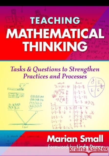 Teaching Mathematical Thinking: Tasks and Questions to Strengthen Practices and Processes Small, Marian 9780807758564 Teachers College Press - książka