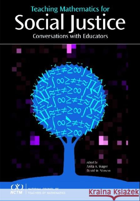 Teaching Mathematics for Social Justice : Conversations with Educators    9780873536790 National Council of Teachers of Mathematics,U - książka
