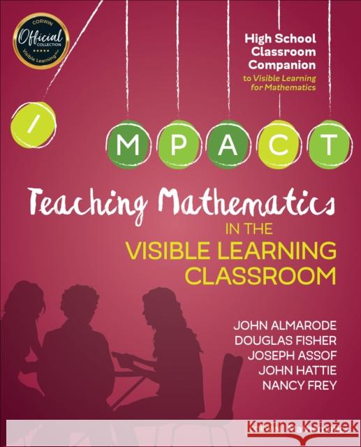 Teaching Mathematics in the Visible Learning Classroom, High School John Almarode 9781544333144 SAGE Publications Inc - książka