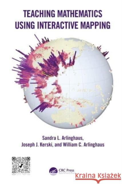 Teaching Mathematics Using Interactive Mapping William C. Arlinghaus 9781032305325 Taylor & Francis Ltd - książka