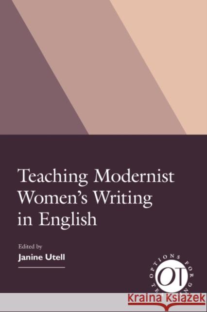 Teaching Modernist Women's Writing in English Janine Utell 9781603294867 Modern Language Association of America - książka