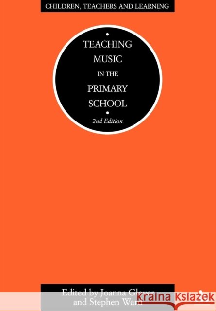 Teaching Music in the Primary School 2/E Glover, Joanna 9780826478184 Continuum International Publishing Group - książka