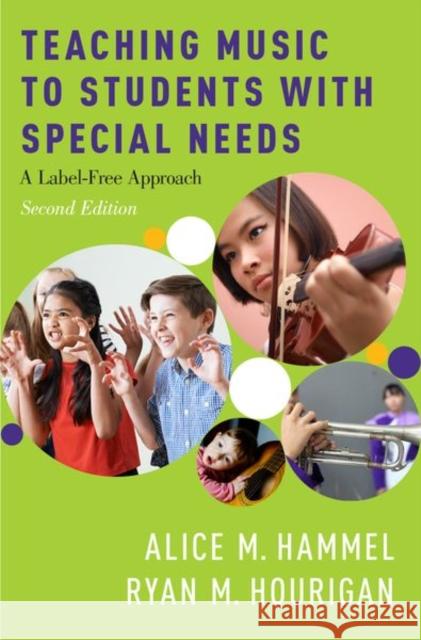 Teaching Music to Students with Special Needs: A Label-Free Approach Hammel, Alice M. 9780190654696 Oxford University Press, USA - książka