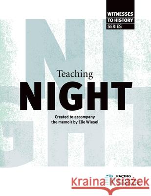 Teaching Night Facing History and Ourselves 9781940457239 Facing History & Ourselves National Foundatio - książka