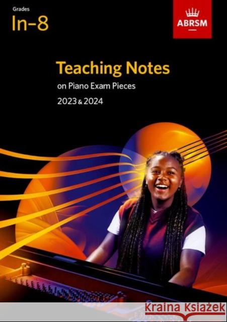 Teaching Notes on Piano Exam Pieces 2023 & 2024, ABRSM Grades In-8 ABRSM 9781786014931 The Associated Board of the Royal Schools of  - książka