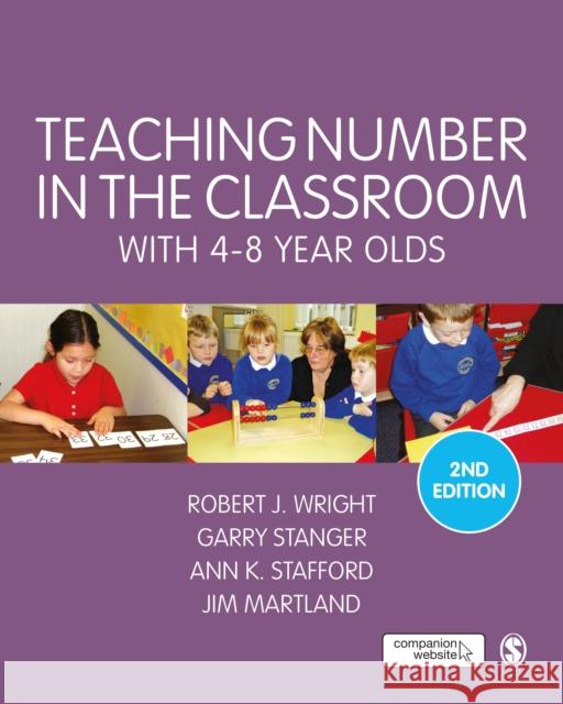 Teaching Number in the Classroom with 4-8 Year Olds Robert J. Wright Garry Stanger Ann K. Stafford 9781446282687 SAGE Publications Ltd - książka