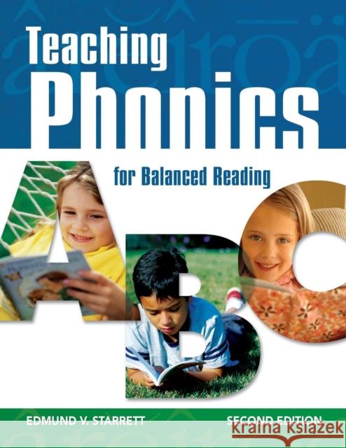 Teaching Phonics for Balanced Reading Edmund V. Starrett 9781412939201 Corwin Press - książka