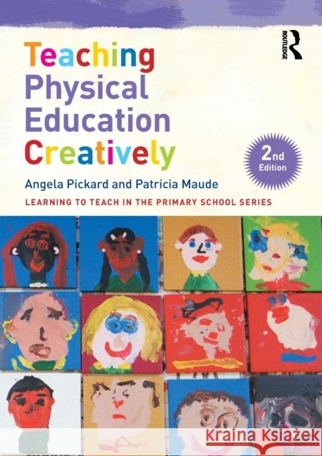 Teaching Physical Education Creatively Angela Pickard Patricia Maude 9780367548599 Routledge - książka