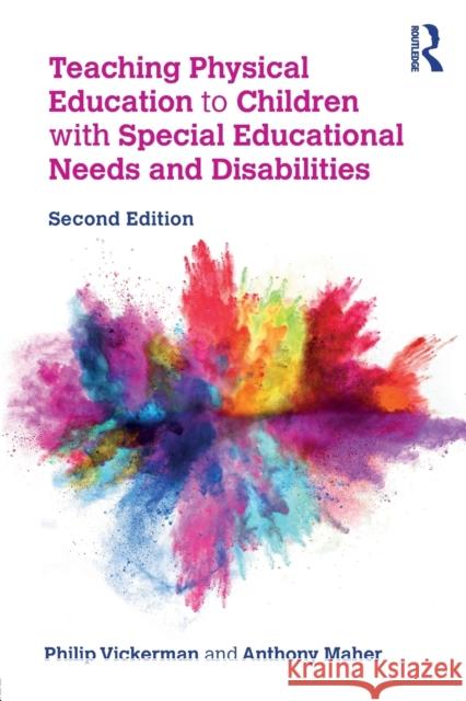 Teaching Physical Education to Children with Special Educational Needs and Disabilities Philip Vickerman Anthony Maher 9780815383352 Routledge - książka