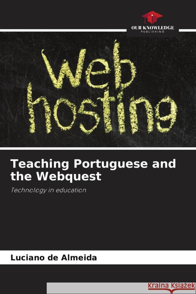 Teaching Portuguese and the Webquest Luciano d 9786207213634 Our Knowledge Publishing - książka