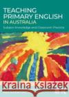 Teaching Primary English in Australia Von (Curtin University) Sawers 9781032207421 Taylor & Francis Ltd