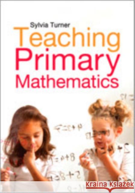 Teaching Primary Mathematics Sylvia Turner   9780857028792 SAGE Publications Ltd - książka