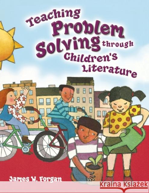 Teaching Problem Solving Through Children's Literature David A. Baldwin Robert L. Migneault James W. Forgan 9781563089817 Teacher Ideas Press - książka
