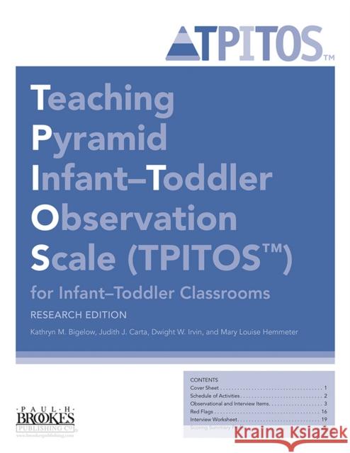 Teaching Pyramid Infant-Toddler Observation Scale (Tpitos(tm)) for Infant-Toddler Classrooms, Research Edition Kathryn M. Bigelow Judith Carta Dwight Wayland Irvin 9781681252414 Brookes Publishing Company - książka