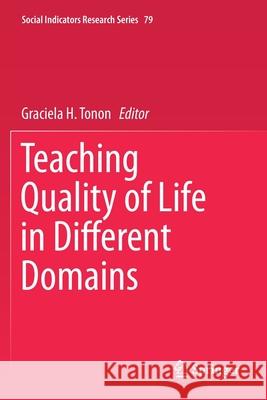 Teaching Quality of Life in Different Domains Graciela H Tonon   9783030215538 Springer - książka
