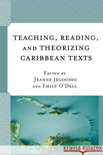 Teaching, Reading, and Theorizing Caribbean Texts Emily O'Dell J 9781793607157 Lexington Books - książka