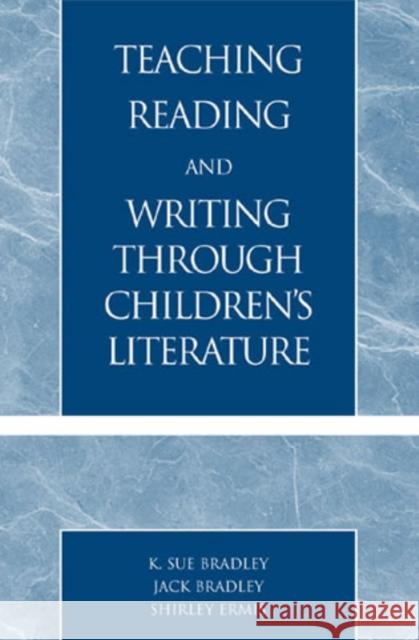 Teaching Reading and Writing Through Children's Literature  9780761826439 University Press of America - książka