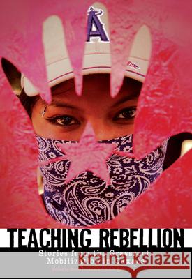 Teaching Rebellion: Stories from the Grassroots Mobilization in Oaxaca Diana Denham Collective C 9781604860320 PM Press - książka