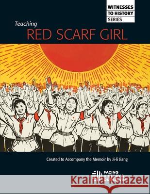 Teaching Red Scarf Girl Facing History and Ourselves 9780981954318 Facing History & Ourselves National Foundatio - książka