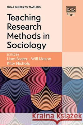 Teaching Research Methods in Sociology Liam Foster, Will Mason, Kitty Nichols 9781035320219  - książka