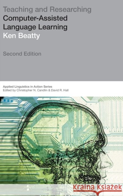 Teaching & Researching: Computer-Assisted Language Learning Ken Beatty   9781138131842 Taylor and Francis - książka