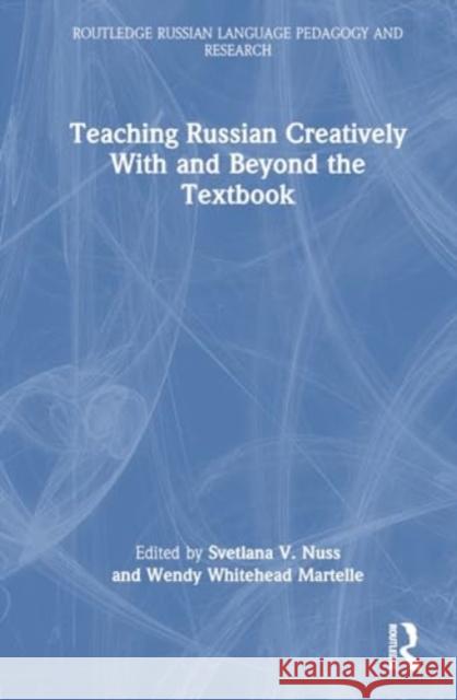 Teaching Russian Creatively With and Beyond the Textbook  9781032268545 Routledge - książka