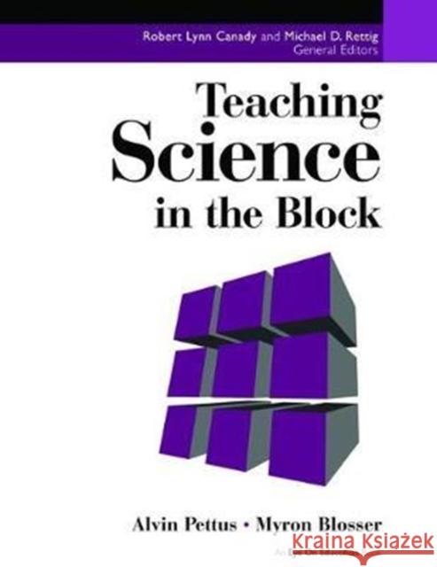 Teaching Science in the Block Pettus, Alvin 9781138466289  - książka