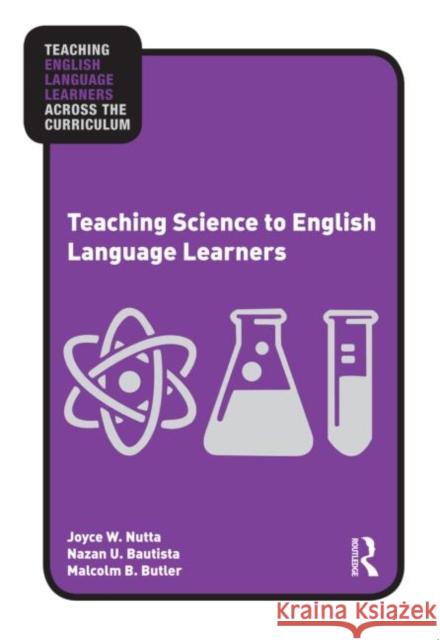 Teaching Science to English Language Learners Joyce Nutta 9780415996259  - książka