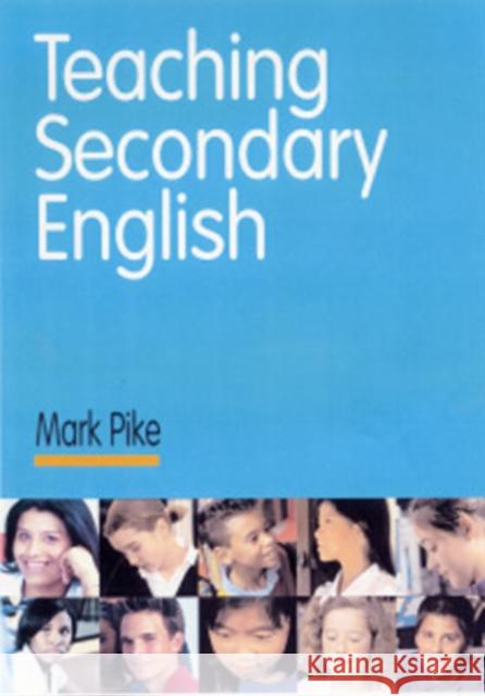 Teaching Secondary English Mark Pike 9780761941637 Paul Chapman Publishing - książka