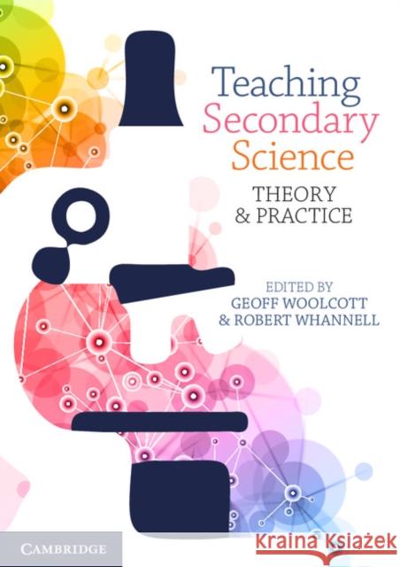 Teaching Secondary Science: Theory and Practice Woolcott, Geoff 9781316636114 Cambridge University Press - książka