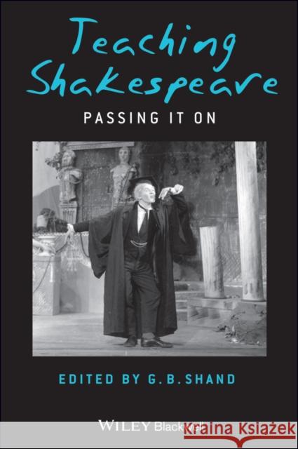 Teaching Shakespeare Shand, G. B. 9781405140454 Wiley-Blackwell - książka