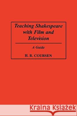 Teaching Shakespeare with Film and Television Coursen, H. R. 9781593112813 Information Age Publishing - książka