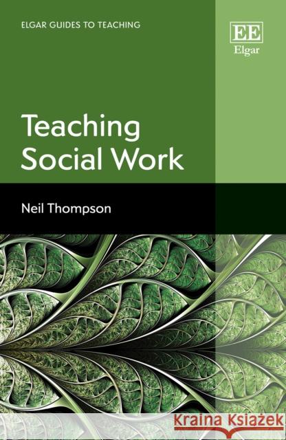 Teaching Social Work Neil Thompson 9781802206296 Edward Elgar Publishing Ltd - książka