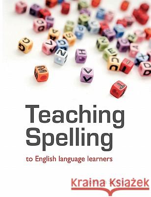 Teaching Spelling to English Language Learners Johanna Stirling 9781447606789 Lulu.com - książka